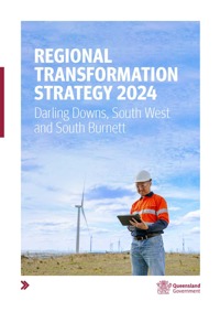 Regional Transformation Strategy 2024 Darling Downs, South West and South Burnett